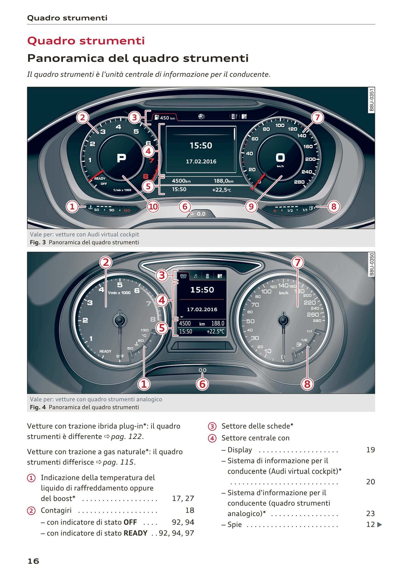 2016-2018 Audi A3/A3 Cabriolet/A3 Limousine/A3 Sportback/A3 Sportback e-tron/A3 Sportback g-tron/RS 3 Limousine/RS 3 Sportback/S3/S3 Cabriolet/S3 Limousine/S3 Sportback Owner's Manual | Italian